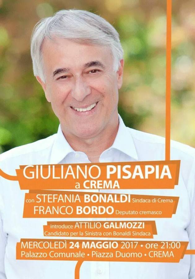 Giuliano Pisapia a Crema il 24 maggio con Stefania Bonaldi, Franco Bordo e Attilio Galmozzi