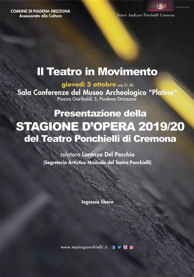Cremona IL TEATRO Ponchielli IN MOVIMENTO Il 3 ottobre incontro a Piadena Drizzona