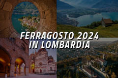 LNews&Video. FERRAGOSTO IN LOMBARDIA, EVENTI 