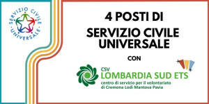 Servizio Civile Universale: 1 posto disponibile a Cremona, con CSV Lombardia Sud ETS. 